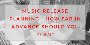 Music Release Planning, how far in advance should you plan? saralenaprobst.com, Blog about Music, Music Blog, BlackbirdPunk, Blackbirdpunk Consulting, Digital Consulting for the Music Industry, music industry digital entertainment agency, Berlin, berlin, digital, work digital, freelancer digital music industry