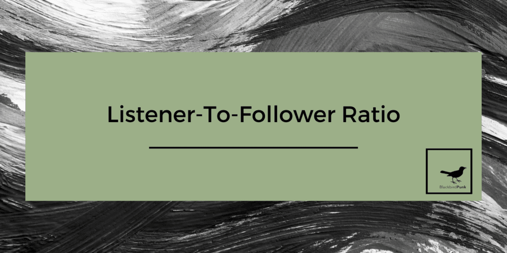 Listener-To-Follower Ratio, listeners on Spotify, followers on Spotify, saralenaprobst.com, Blog about Music, Music Blog, BlackbirdPunk, Blackbirdpunk Consulting, Digital Consulting for the Music Industry, music industry digital entertainment agency, Berlin, berlin, digital, work digital, freelancer digital music industry,