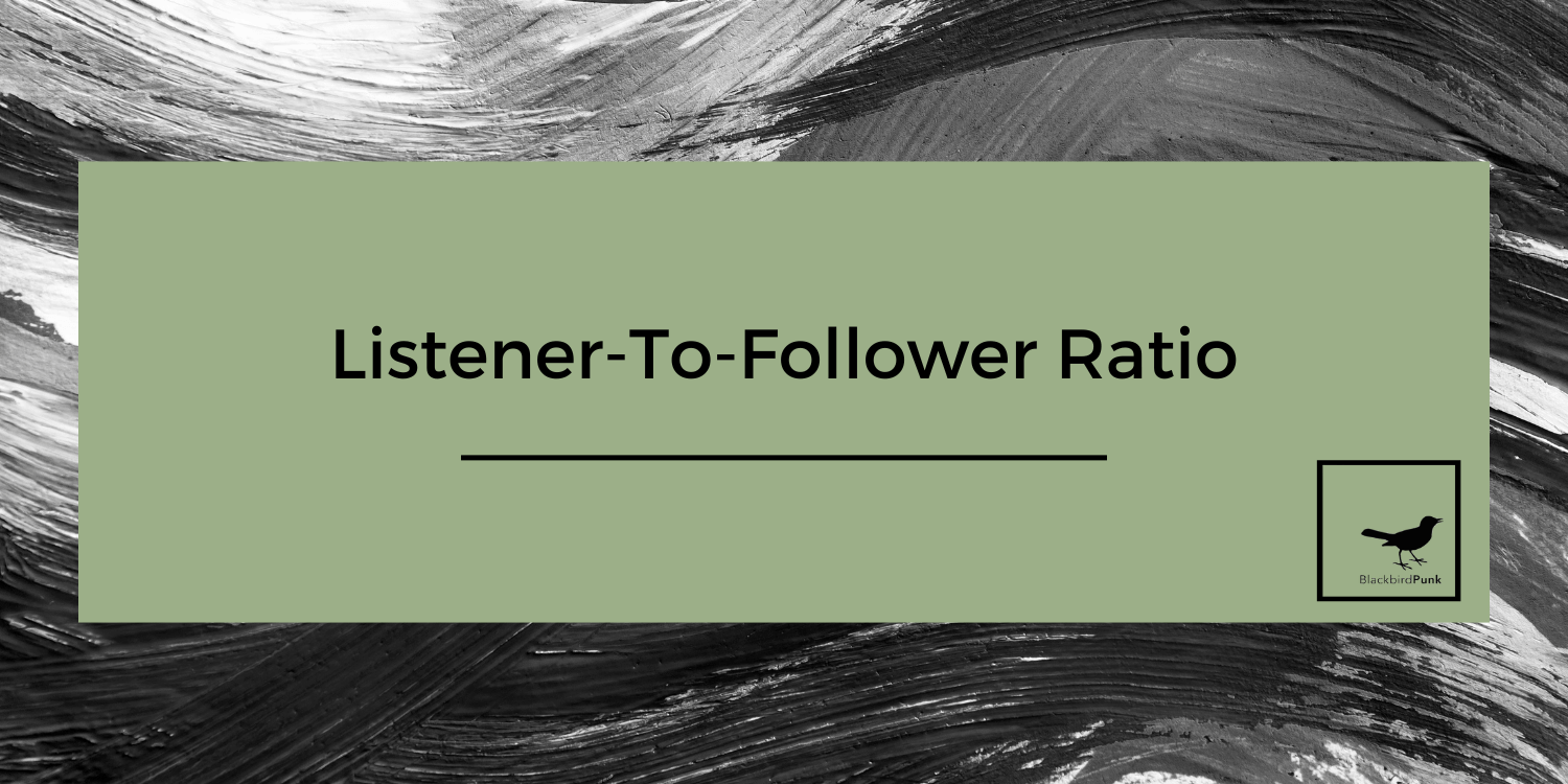 Listener-To-Follower Ratio, listeners on Spotify, followers on Spotify, saralenaprobst.com, Blog about Music, Music Blog, BlackbirdPunk, Blackbirdpunk Consulting, Digital Consulting for the Music Industry, music industry digital entertainment agency, Berlin, berlin, digital, work digital, freelancer digital music industry,
