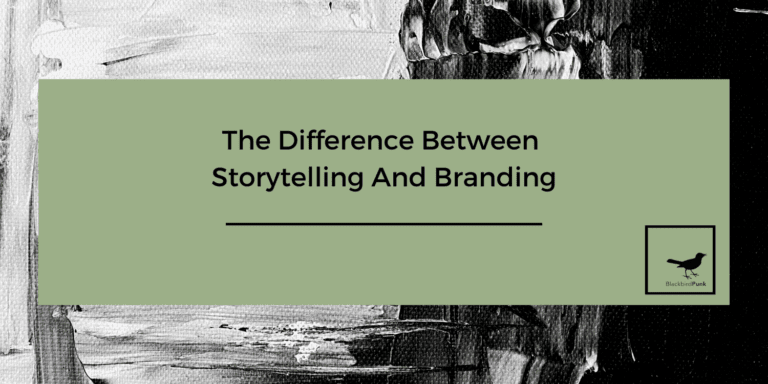 the-difference-between-storytelling-and-branding-blackbirdpunk